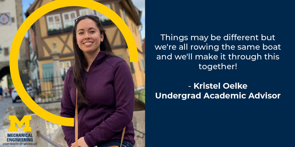 Things may be different but we're all rowing the same boat and we'll make it through this together! - Kristel Oelke, Undergrad Academic Advisor