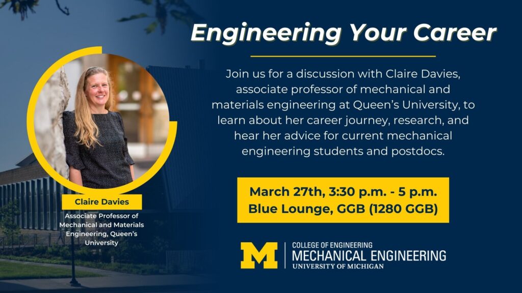 Promotional graphic for engineering your career event, including photo of Claire Davies. Event info: March 27th, 3:30pm-5pm in the GGB Blue Lounge (1280 GGB).