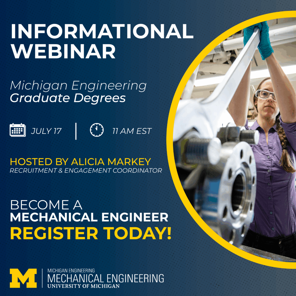 Informational graphic with event information: Informational Webinar for Michigan Engineering Graduate Degrees on July 17th at 11 am EST. The graphic contains a photo of an engineer working in a lab setting, surrounded by a yellow half-circle.
