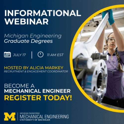 Informational graphic with event information: Informational Webinar for Michigan Engineering Graduate Degrees on July 17th at 11 am EST. The graphic contains a photo of an engineer working in a lab setting, surrounded by a yellow half-circle.